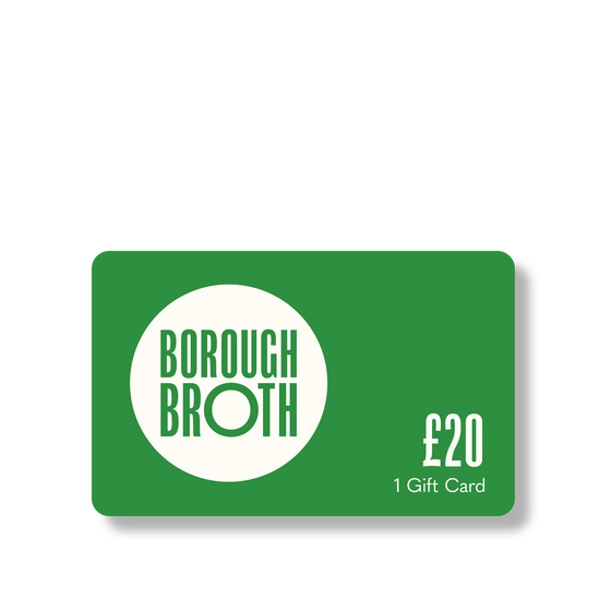 Borough Broth Gift Card £20