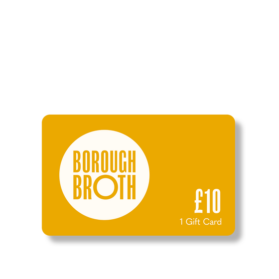 Borough Broth Gift Card £10